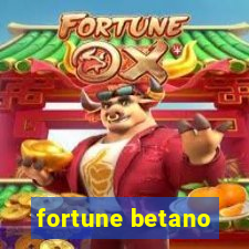 fortune betano